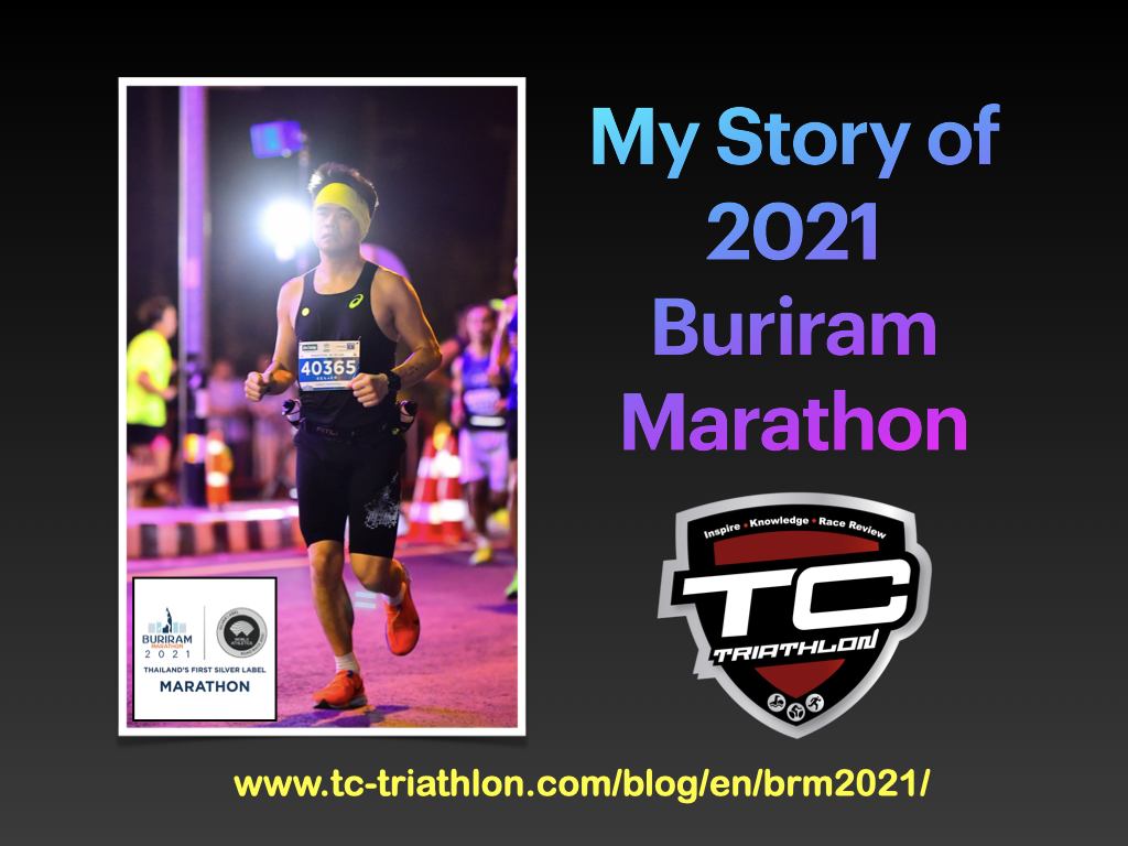 I tried , I failed and that’s OK : My Story of Buriram Marathon 2021 